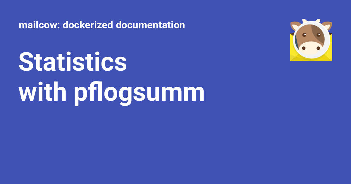 Pflogsumm Statistics with pflogsumm - mailcow: dockerized documentation
